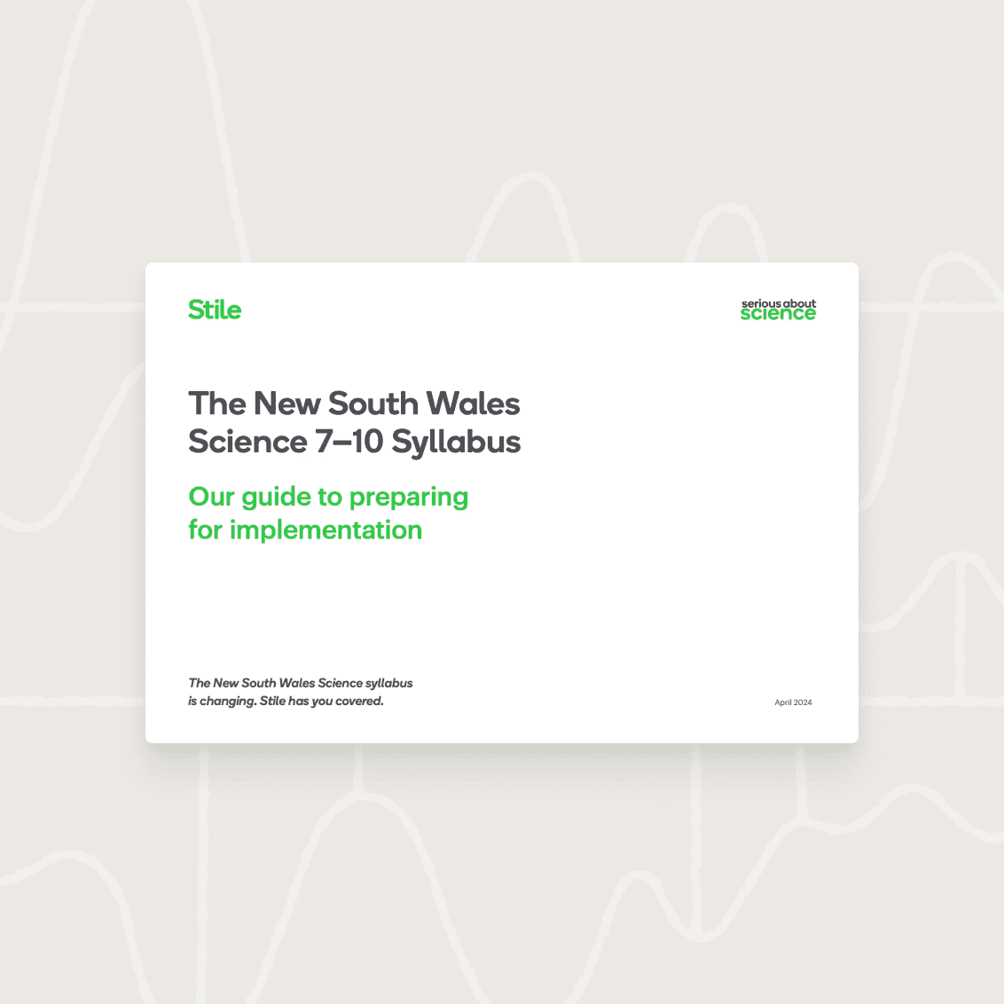 Cover page of a document titled “The New South Wales Science 7–10 Syllabus: Our guide to preparing for implementation.” Stile logo in green on a light background.