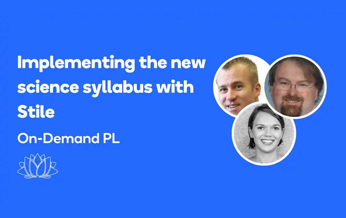 Blue slide with three circular headshots of presenters and the text “Implementing the new science syllabus with Stile. On-Demand PL.”